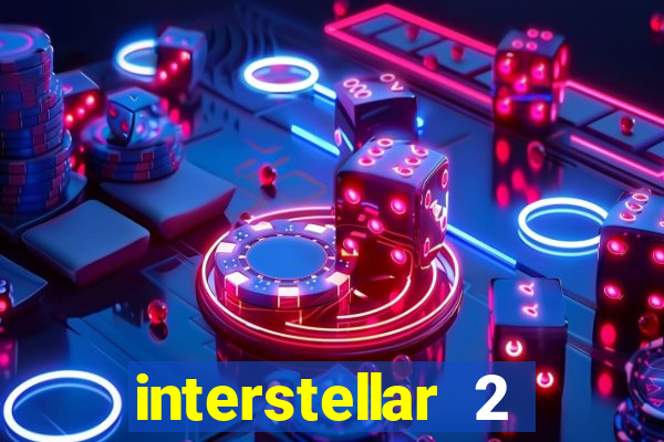 interstellar 2 operation terra 2040